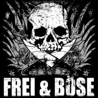 Frei & Böse