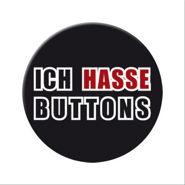 Ich hasse Buttons - Button