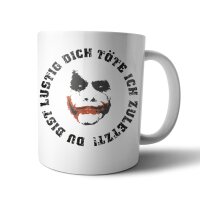 Du bist lustig dich t&ouml;te ich zuletzt - Tasse