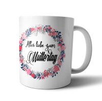 Alles liebe zum Muttertag Tasse Geschenk