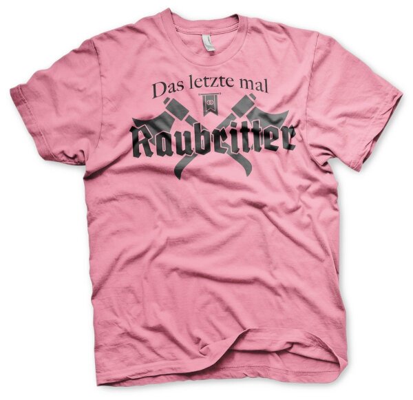 Das letzte mal Raubritter - JGA Shirt Junggesellenabschied M&auml;nnerabend Hochzeit