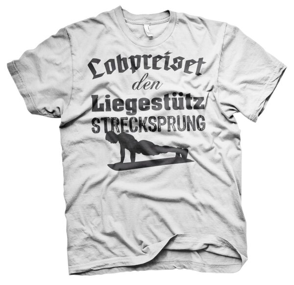 Lobpreiset den Liegest&uuml;tz Strecksprung Burpee- Tshirt