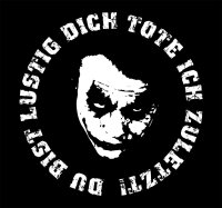 Du bist lustig dich t&ouml;te ich zuletzt - Tshirt...
