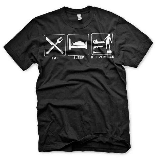 Eat Sleep Kill ZOMBIES - Tshirt