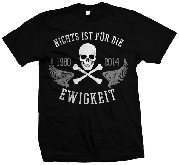 Nichts ist f&uuml;r die Ewigkeit - Herren T-Shirt Deutschrock frei b&ouml;se Lieder onkel